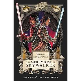 William Shakespeare's The Merry Rise of Skywalker: Star Wars Part the Ninth