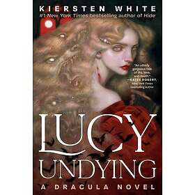 Lucy Undying A Dracula Novel