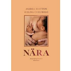 Nära Att ge näring och närhet till ett barn