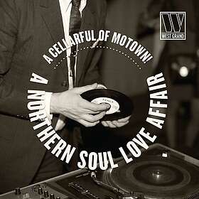 Cellarful Of Motown: A Northern Soul Love Affair Cellarful Of Motown: A Northern