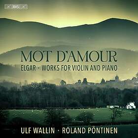 Ulf Wallin, Roland Pöntinen Elgar: Mot d’Amour CD