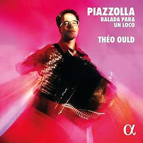 Theo Ould, Astor Piazzolla Piazzolla: Balada para un loco CD