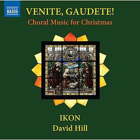 Ikon, David Hill Venite, Gaudete – Choral Music for Christmas CD