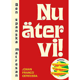Nu äter vi : den spanska matresan