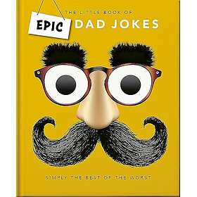 The Little book of Epic Dad Jokes