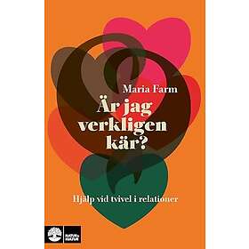 Är jag verkligen kär? : Hjälp vid tvivel i relationer