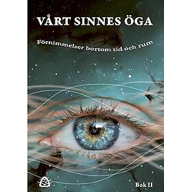 Vårt sinnes öga – Förnimmelser bortom tid och rum