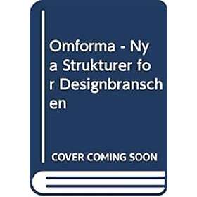 Omforma Nya Strukturer for Designbranschen