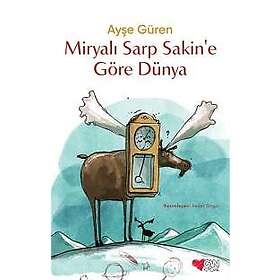 The World According to Sarp Sakin from Mirya (Turkish)
