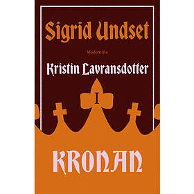 Kristin Lavransdotter 1 : kronan