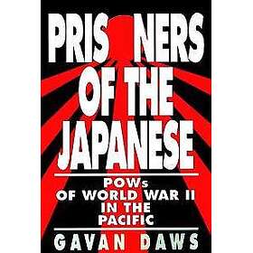 Prisoners of the Japanese: POWs of World War II in the Pacific