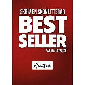 Skriv en skönlitterär bestseller på bara 10 veckor : Arbetsbok röd