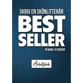 Skriv en skönlitterär bestseller på bara 10 veckor : Arbetsbok blå