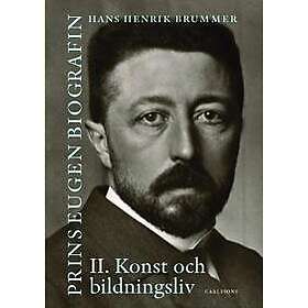Prins Eugen. Biografin Vol. 2. Konst och bildningsliv