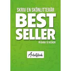 Skriv en skönlitterär bestseller på bara 10 veckor : Arbetsbok grön