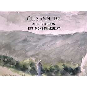 Olle och jag : Olof Persson ett konstnärskap