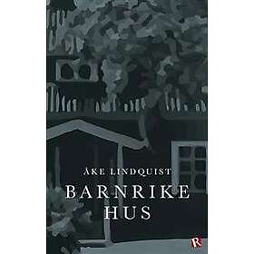 Barnrikehus Lindquist, Åke