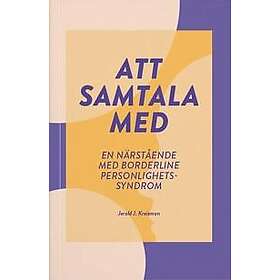 Att samtala med en närstående med borderline personlighetssyndrom