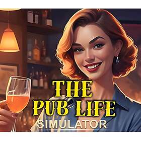 The Pub Life Simulator (PC)