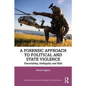 A Forensic Approach to Political and State Violence (häftad, eng)