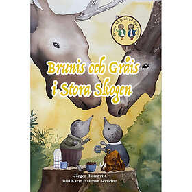 Brunis och Gråis i Stora skogen (inbunden)