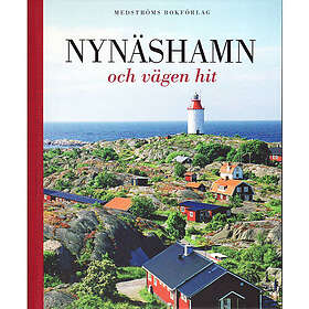 Nynäshamn och vägen hit (inbunden)