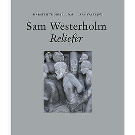 Sam Westerholm : Reliefer (inbunden)