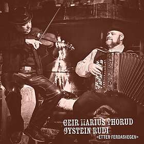 Geir Marius Thorud, Øystein Rudi Etter ferdasvegen CD