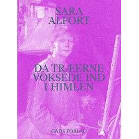 Da træerne voksede ind i himlen