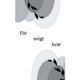 För Evigt Kvar Det Osagda