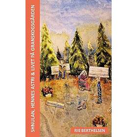 Shnulan, Hennes Astri & Livet På Granskogsgården