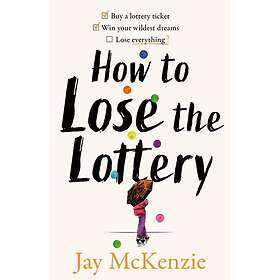 How To Lose The Lottery