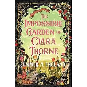 The Impossible Garden Of Clara Thorne