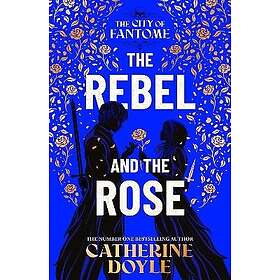 The Rebel And The Rose- Volume 2