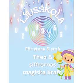 Ljusskola Theo Och Siffrornas Magiska Kraft