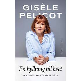 En Hyllning Till Livet Skammen Måste Byta Sida