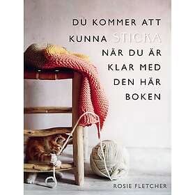 Du Kommer Att Kunna Sticka När Du Är Klar Med Den Här Boken