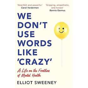 We Don't Use Words Like 'crazy'