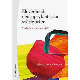 Elever med neuropsykiatriska svårigheter vad gör vi och varför?