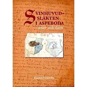 Svinhuvud-släkten i Aspeboda Anor och öden