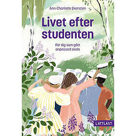 Livet efter studenten : För dig som gått anpassad skola