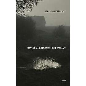 Det är aldrig synd om en man