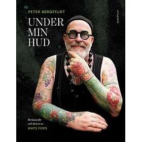 Peter Bergfeldt Under min hud