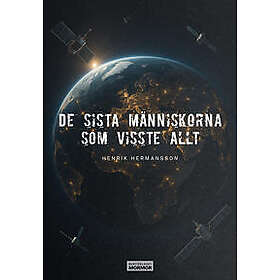 De sista människorna som visste allt