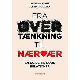 Fra overtænkning til nærvær