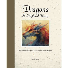 Dragons & Mythical Beasts (inbunden, eng)