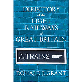 Directory of the Light Railways of Great Britain (inbunden, eng)