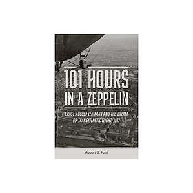 101 Hours In A Zeppelin (inbunden, eng)