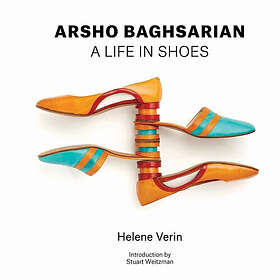 Arsho Baghsarian : A Life in Shoes (inbunden, eng)