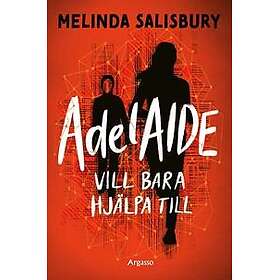 AdelAIDE vill bara hjälpa till